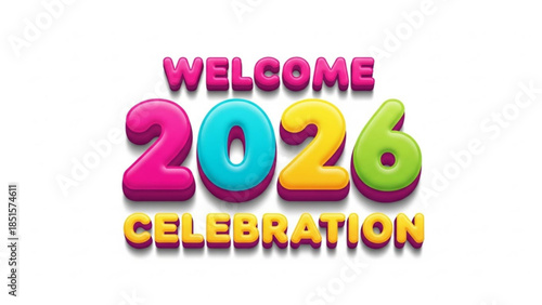 Welcome 2026 celebration with colorful text on white background
