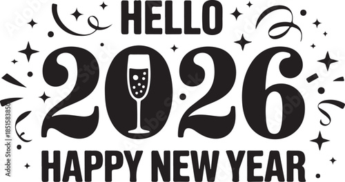 Hello 2026 happy new year greeting with champagne glasses and festive elements