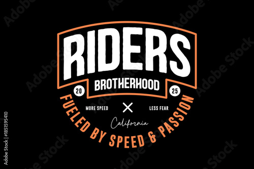 Riders Brotherhood Fueled by Speed and Passion Motorcycle Club Emblem.