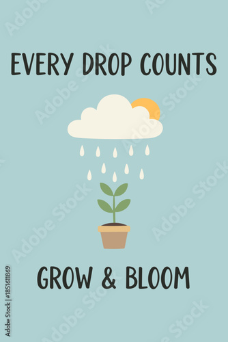 Every drop counts growth motivational quote with plant and rain cloud, environment and personal development illustration