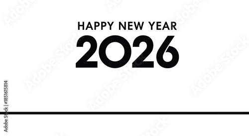 A minimalist graphic displays a new year greeting with the year two thousand twenty six