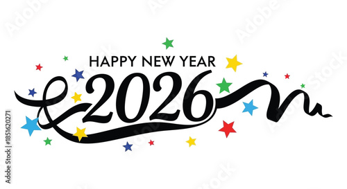 A festive new year greeting features the year 2026 with colorful stars and celebratory flourishes