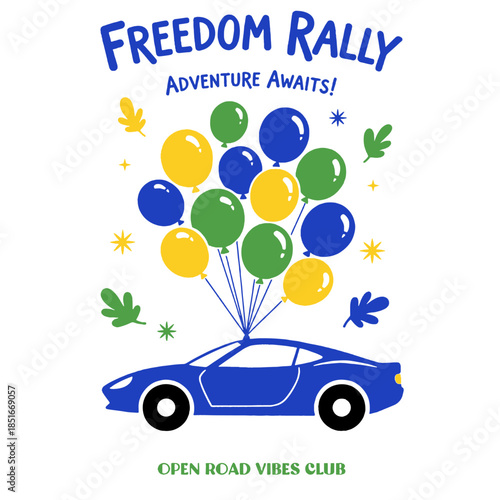 Freedom Rally Adventure Awaits print, Open Road Vibes Club typography, sports car balloons illustration, vintage hand drawn vehicle graphic, retro road trip design, travel, celebration