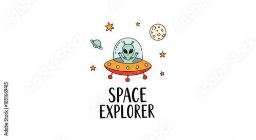 Cute hand-drawn cartoon of a friendly green alien piloting a UFO, surrounded by stars and planets, and the text 'SPACE EXPLORER'.
