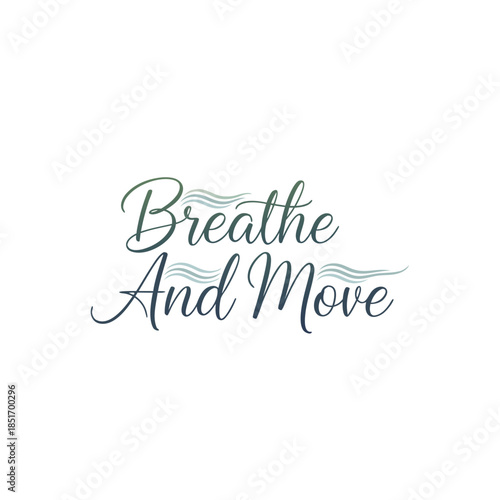 The 'Breathe And Move' text logo design with wavy lines represents a mindful and active lifestyle, ideal for wellness and fitness brands