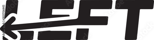 Black and white grunge text word left with directional arrow sign