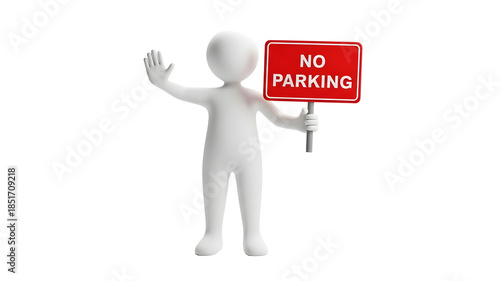3d white stick figure holding a red no parking sign isolated on transparent background