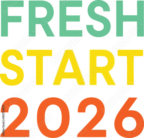 Fresh start 2026 inspirational new year design Vector