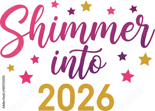 Shimmer into 2026   festive new year celebration graphic Vector