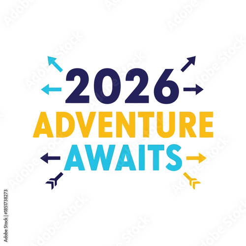 2026 adventure awaits   future travel inspiration Vector