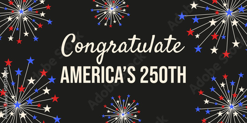 America's 250th holiday banner. Firecracker vector Frame with congratulate America's 250th typography layout. Perfect horizontal web banner placard cover layout. EPS 10