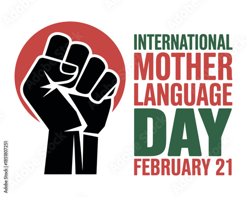 International Mother Language Day is celebrated on February 21st with a raised fist.