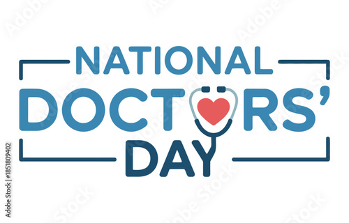 National Doctors' Day celebrated with a stethoscope and heart graphic.