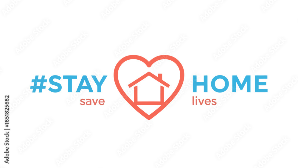 Obraz premium Stay Home Save Lives logo featuring a heart outline with a house icon, promoting public health and pandemic safety