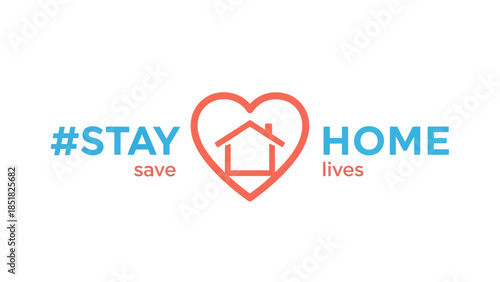 Stay Home Save Lives logo featuring a heart outline with a house icon, promoting public health and pandemic safety