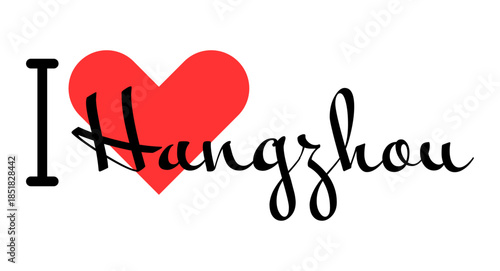 I love Hangzhou, city of China. Hand drawn letters with red heart. Vector illustration lettering, modern design