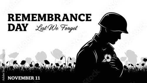 Remembrance Day Lest We Forget, November 11th, Soldier Silhouette with Poppies.