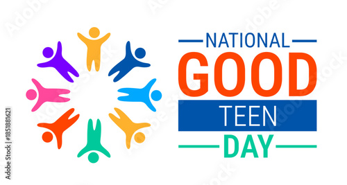 National Good Teen Day background, banner, card or poster design template is observed every year during January, to raise awareness about the mission. Vector illustration.