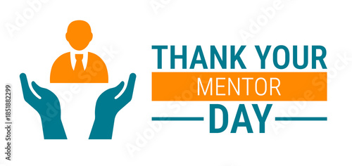 Thank Your Mentor Day background, banner, card or poster design template is observed every year during January, to raise awareness about the mission. Vector illustration.