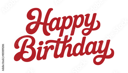 Red Happy Birthday text on white background red text cursive writing greeting