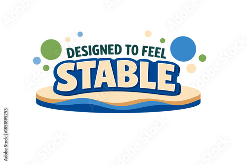 Designed to feel stable logo with colorful circles and waves