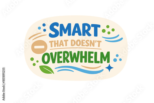 Smart that doesn't overwhelm: eco-friendly simplicity in design