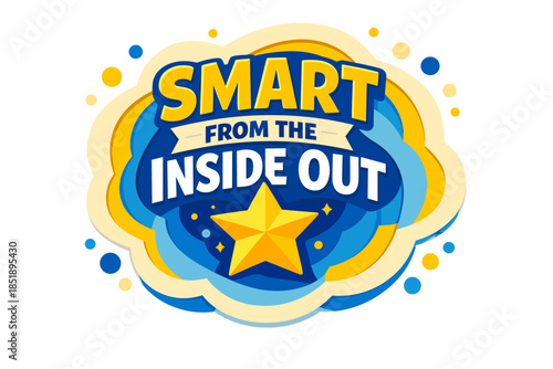 Bright star design with motivational phrase 'smart from the inside out' in blue and yellow