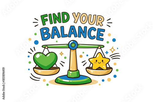 Cartoon heart and star on scales with 'find your balance' message