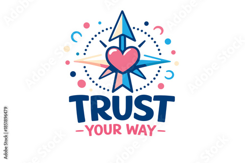 Compass heart emblem with trust your way message in colorful design