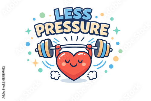 Cute heart lifting weights with less pressure text and colorful dots