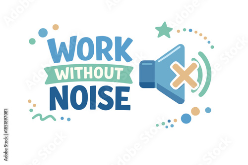 Work without noise design with mute icon and decorative elements