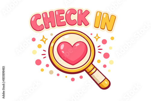 Colorful heart symbol with check-in message and magnifying glass