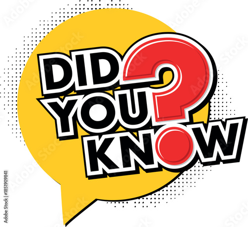 Did You Know Speech Bubble – Trivia and Fun Facts Comic Pop Art Illustration