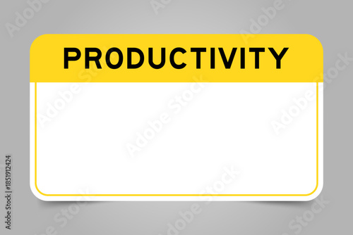 Label banner that have yellow headline with word productivity and white copy space, on gray background