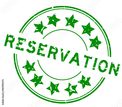 Grunge green reservation word with star icon round rubber seal stamp on white background