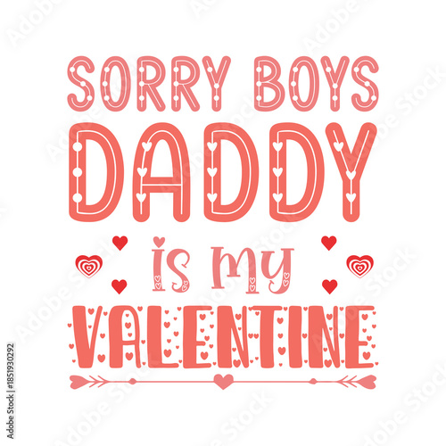 Wallpaper Mural Daddy Is My Valentine Cute Girl T Shirt Typography Vector Torontodigital.ca