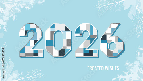 A stylish graphic illustration for the year 2026, adorned with a cool mosaic pattern of frosted blue and white, perfectly capturing the spirit of winter and hopeful new year wishes