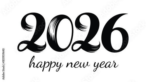 2026 Happy New Year elegant typography design with stylish numerals and handwritten text isolated on white background for holiday celebration