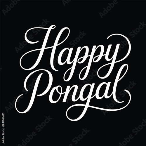 Happy Pongal festival elegant white calligraphy typography on black background traditional harvest celebration greeting design minimal style