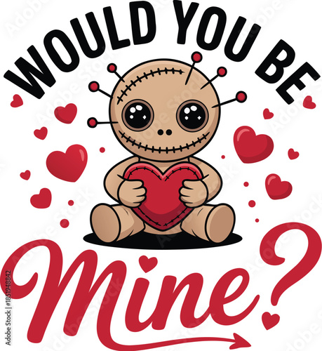 Would You Be Mine - Cute Voodoo Doll Design T-Shirt Design