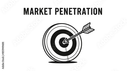 Market Penetration Business Concept Minimalist Black and White Target with Arrow Illustration_EPS10_Stock.eps