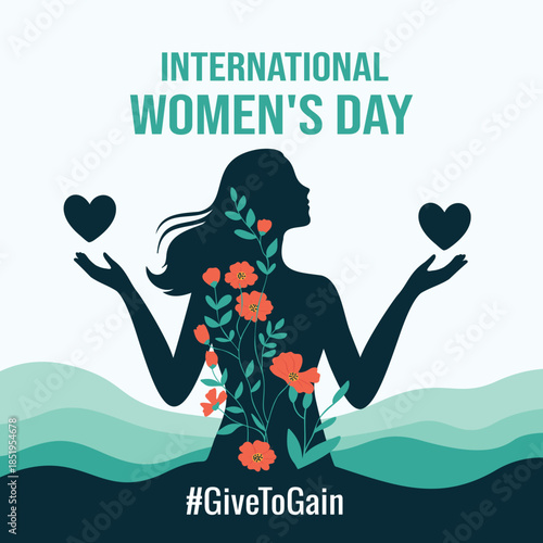 Vector illustration for Women’s Day dark silhouette of a woman holding hearts, adorned with flowers. Motivational text Give To Gain symbol generosity, empowerment. For charity, wellness, social media
