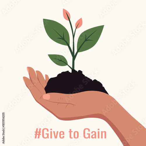 Vector illustration of a hand holding a handful of soil from which a young plant is sprouting. Give to Gain concept of care, growth, giving, receiving a reward. For Women's Day, eco-design, charity
