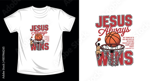 Jesus always win basketball graphic vector art t-shirt design print template