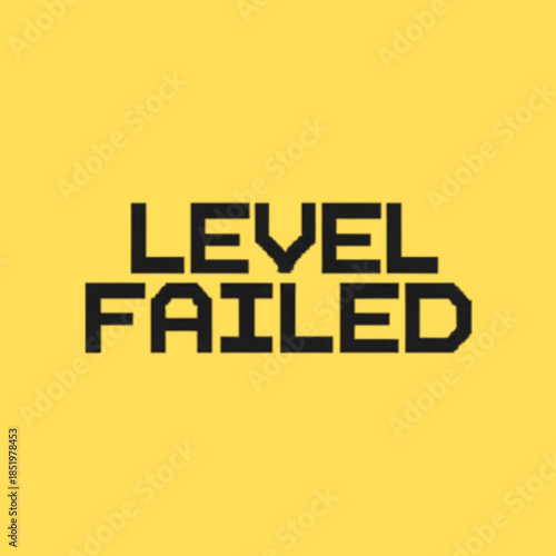 Gaming Failure Message: Level Failed Pixel Text