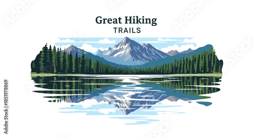 Dramatic mountain range is perfectly reflected in the still water of a lake with forest edges and hiking trail promotional text.