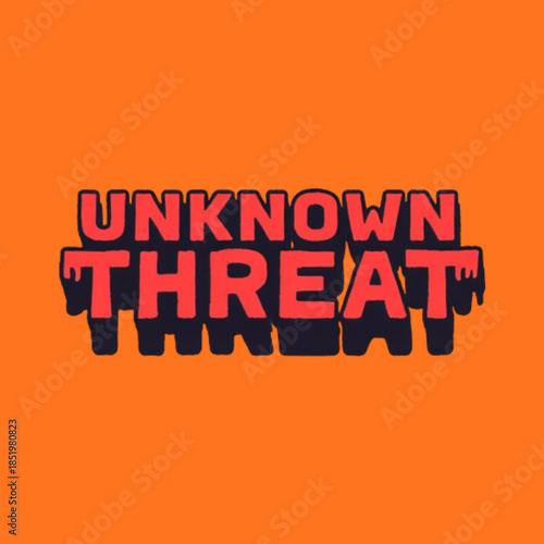 UNKNOWN THREAT Graphic Design: Edgy Typography & Bold Visual Message