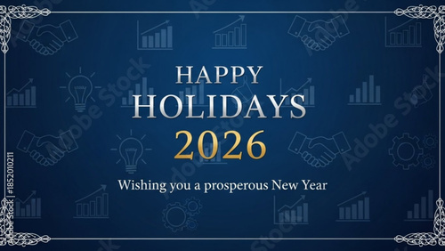 Happy Holidays 2026 Greeting Card with Prosperous New Year Wishes on Dark Blue Background