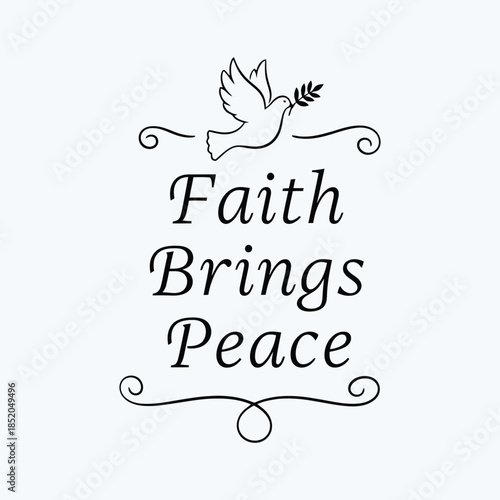 Faith brings peace t-shirt design vector illustration 