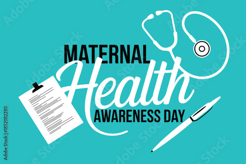 Maternal Health Awareness Day Medical Campaign Poster with Stethoscope and Clipboard for Women’s Healthcare Services and Pregnancy Support